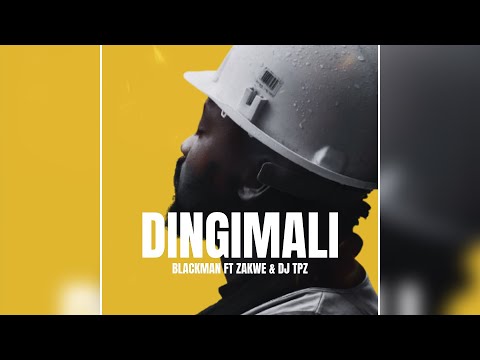 Blackman Feat. Zakwe &Amp; Dj Tpz - Dingimali [Official Audio]
