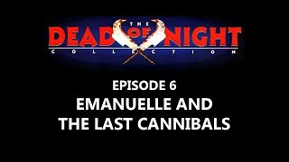 Emanuelle and the Last Cannibals - [Horror Film Review]