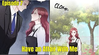 Have an Affair With Me Episode 7 - MangaLove
