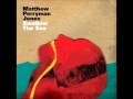 Matthew Perryman Jones - Swallow the sea