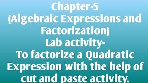 10/Oct/2020...Class-8, Chapter-5, Algebraic Expressions and Factorization,  lab activity