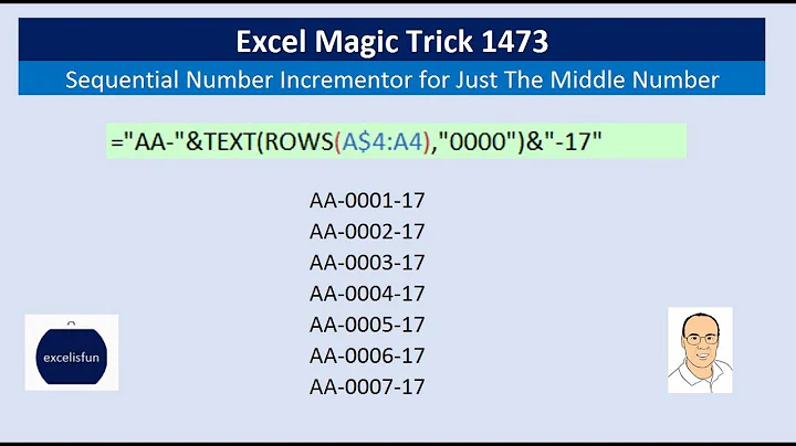 Excel Magic Trick 1473: Sequential Number Incrementor for Just The Middle Number: AA-0009-17