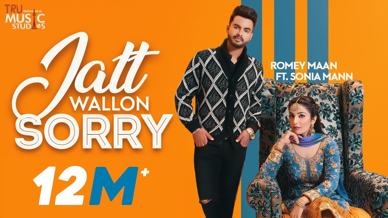 Jatt Wallon Sorry Official Video  Romey Maan  Sonia Mann   2019 Sorry Song