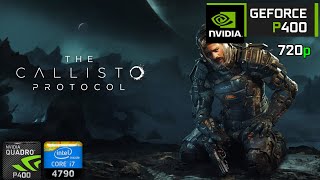 The Callisto Protocol | on Nvidia Quadro P400 2GB + i7 4790 + 16GB RAM | Test 2025