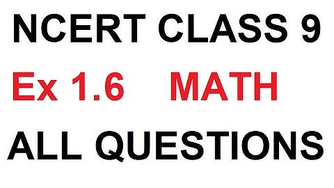Class 9 Math Made Easy: Complete Solutions for NCERT Exercise 1.6
