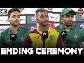 Ending Ceremony | Pakistan vs West Indies | PCB | MK1L