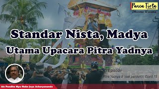 Standar Nista,Madya,Utama Upacara Pitra Yadnya - Eps Pitra Yadnya di saat Pandemi | Dharma Wacana