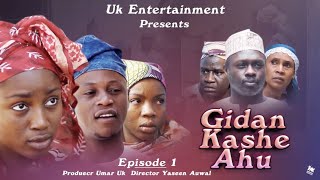 GIDAN KASHE AHU EPISODE 1 LATEST HAUSA FILM WITH ENGLISH SUBTITLES