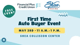 First Time Auto Buyer Event with Shea Automotive!