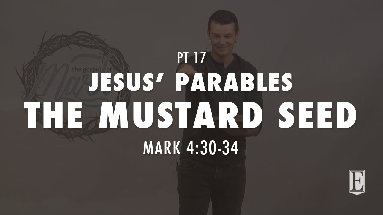THE MUSTARD SEED JESUS PARABLES Mark 4 30 34 YouTube THE MUSTARD SEED JESUS PARABLES Mark 4 30 34 YouTube