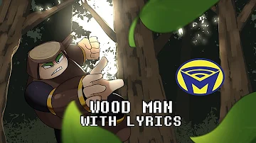 Mega Man - Wood Man - With Lyrics by Man on the Internet