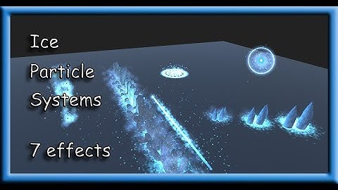 Ice Particle Systems for Unity3D