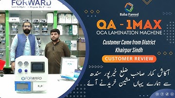 QA-1Max OCA Lamination Machine | District Khairpur From Sindh | Happy Customer Review