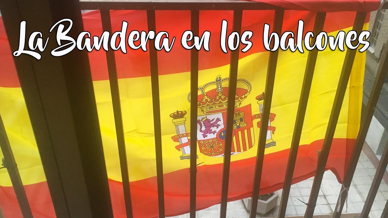 La Bandera en los balcones YouTube
