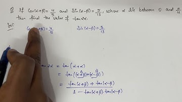 If cos ( α + β ) = 4/5 , sin ( α - β ) = 5/13 and α , β lie between 0 and π 4 , then find tan 2 α