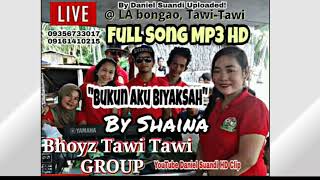 Shaina Bukun Aku Biyaksah Bhoyz Tawi Tawi Group Full Song Mp3 HD