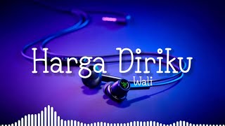 Harga diriku - wali ( cover ivan sany ) ( lyrics || lirik lagu )