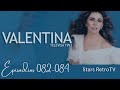 Valentina | Episodios 082-084