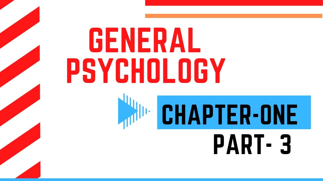 General psychology chapter one part 3 - YouTube