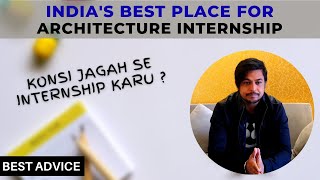 Best Place In India To Do An Architecture Internship | Top 10 Cities | High Salary | Design Firm