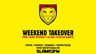 The Partysquad Slam!FM Weekend Takeover • 23-01-2015