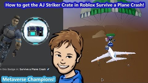 *New* How to unlock the AJ Striker Week 2 Crate (Metaverse) in Roblox Survive a Plane Crash!