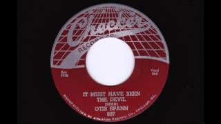 Otis Spann - It Must Have Been The Devil