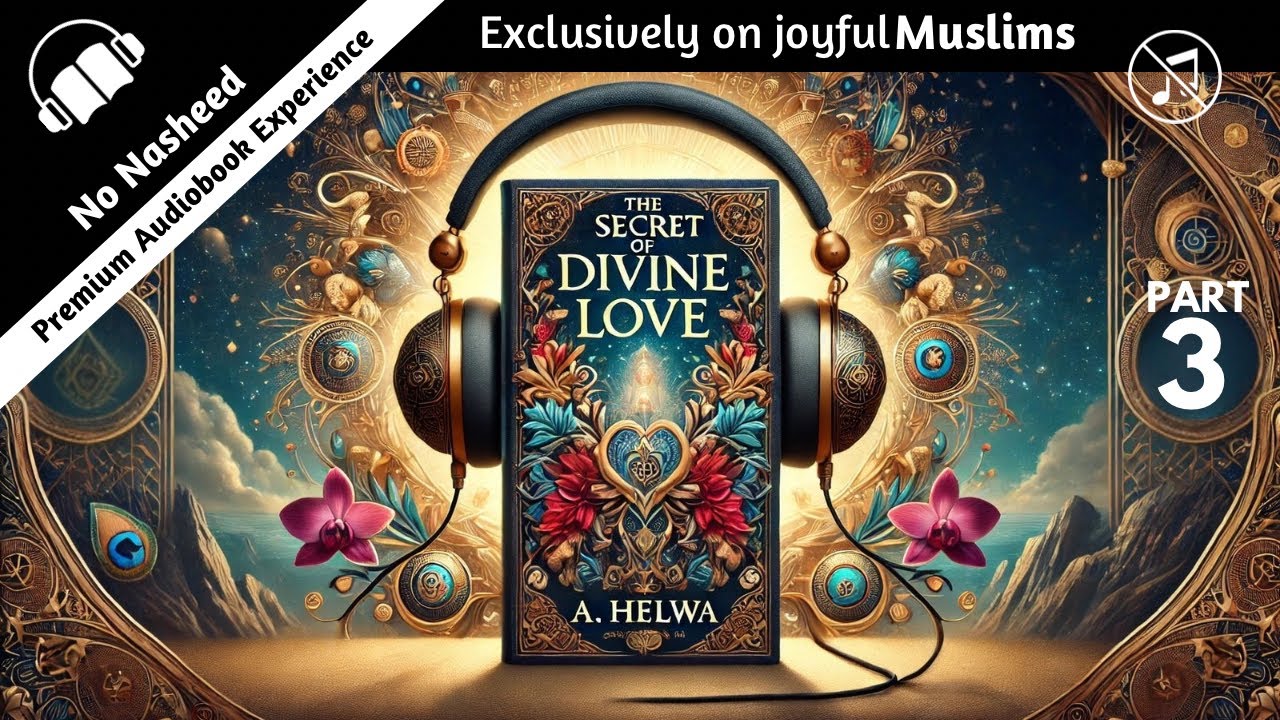 Finding God: A Personal Journey Into Islam (Secrets of Divine Love 3)