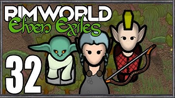 Rimworld: Elven Exiles #32
