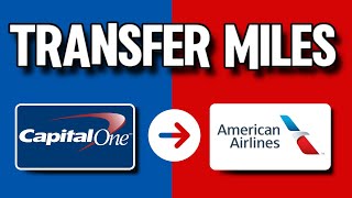 How to Transfer Capital One Miles to American Airlines (Simple Guide)
