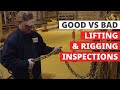 Good vs bad lifting  rigging inspections