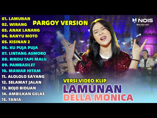 Della Monica LAMUNAN - WIRANG - ANAK LANANG Full Album | Pargoy Version Terbaru 2024 class=