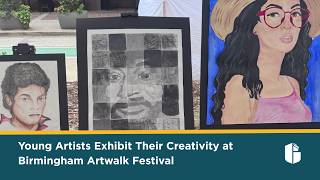 Young Artists Exhibit Their Creativity at Birmingham Artwalk Festival
