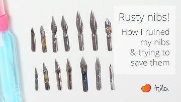 Rusty nibs: How I ruined all my nibs + trying to save them