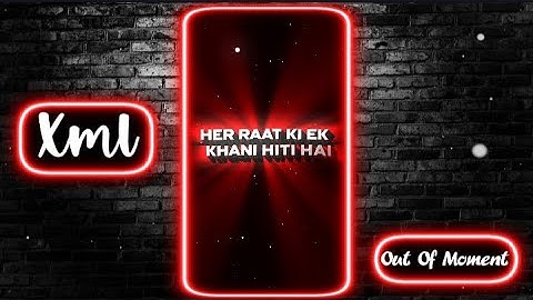 BOYS ATTITUDE TREND 🥵🔥 || NEW TREND XML 💦💥 || NEW XML FILE 🎟️🦋 || @Outofmoment #xml #xml_file