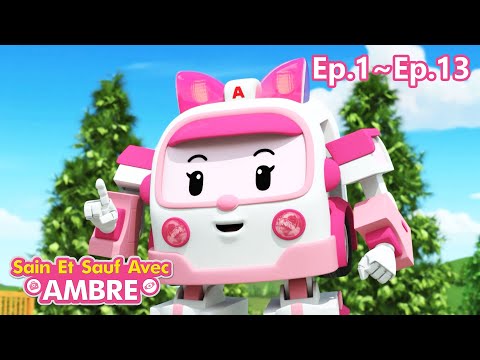 ?Sain et Sauf avec Ambre | EP01~EP13 NON STOP | Dessin Animé pour les Enfants | Robocar POLI télé