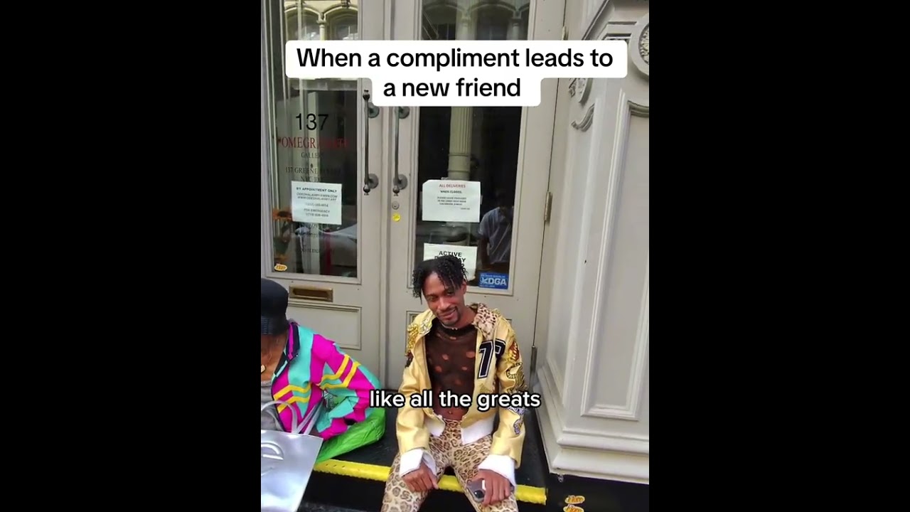 When a compliment leads to a new friend 