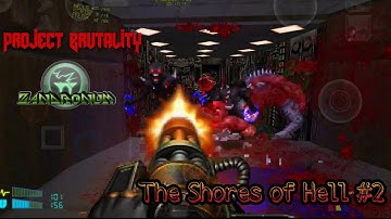PROJECT BRUTALITY 3.0 ZANDRONUM - Map of Chaos Overkill [The Shores of Hell #2] - [Mobile Gameplay]