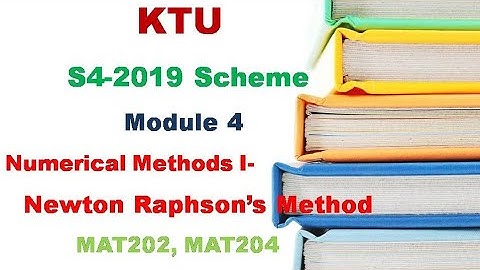 KTU|S4|MAT202|MAT204|MODULE 4|NUMERICAL METHODS|NEWTON RAPHSON METHOD|PART 1