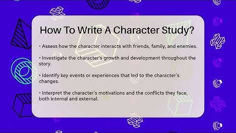How To Write A Character Study? - The Drama Reel