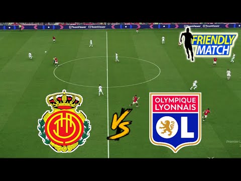 RCD MALLORCA Vs OLYMPIQUE LYONNAIS FRIENDLY MATCH 2025 FOOTBALL LIFE 2025