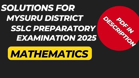 KEY ANSWERS for SSLC Mathematics Mysuru District Preparatory Examination 2025