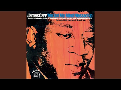 James Carr - I Don't Want to Be Hurt Anymore