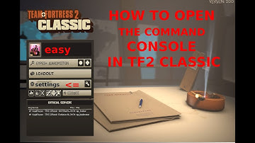 How to open the Command CONSOLE in TF2 CLASSIC