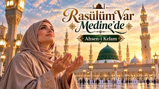 Rasülüm Var Medine’de İlahi