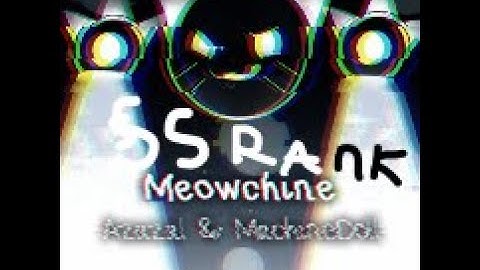 Project Arrhythmia-Meowchine [SS] Rank song by Azazal & MachineDoll