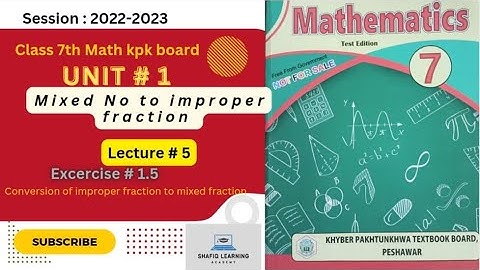 7th math || KPK textbook Peshawar || Excercise 1.5 || improper & mixed number conversion|| Shafiq