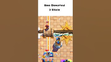 Bro Donated 3 Elixir💀.  #clashroyale