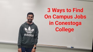 On Campus Job Opportunities in Conestoga College| 3 Ways to Find it #conestoga #conestogacollege