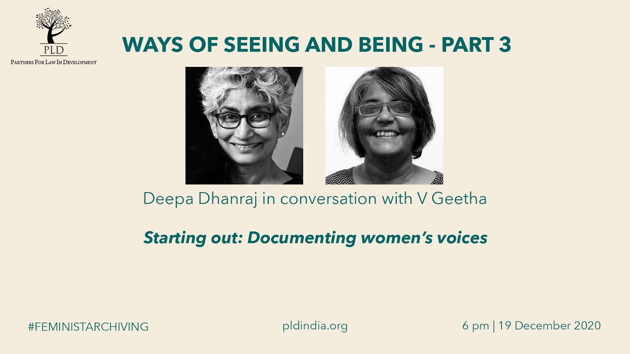 Deepa Dhanraj on Documenting Women's Voices  - Ways of Seeing and Being